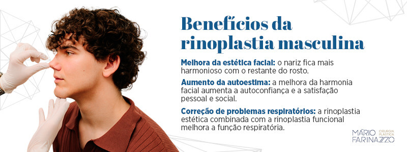 Benefícios da rinoplastia masculina: Melhora da estética facial: o nariz fica mais harmonioso com o restante do rosto. Aumento da autoestima: a melhora da harmonia facial aumenta a autoconfiança e a satisfação pessoal e social. Correção de problemas respiratórios: a rinoplastia estética combinada com a rinoplastia funcional melhora a função respiratória.