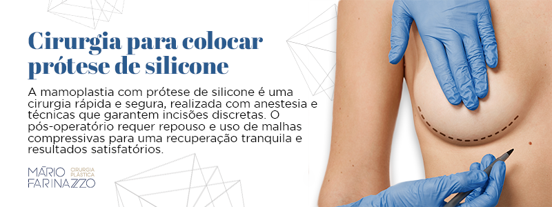 Cirurgia para colocar prótose de silicone
A mamoplastia com prótose de silicone é uma cirurgia rápida e segura, realizada com anestesia e técnicas que garantem incisões discretas. O pós-operatório requer repouso e uso de malhas compressivas para uma recuperação tranquila e resultados satisfatórios.