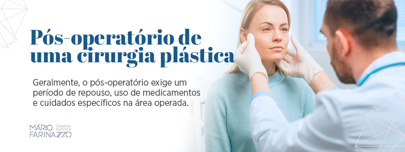 Pós-operatório de uma cirurgia plástica: Geralmente, o pós-operatório exige um período de repouso, uso de medicamentos e cuidados específicos na área operada.