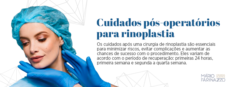 Cuidados pós-operatórios para rinoplastia
Os cuidados após uma cirurgia de rinoplastia são essenciais para minimizar riscos, evitar complicações e aumentar as chances de sucesso com o procedimento. Eles variam de acordo com o período de recuperação: primeiras 24 horas, primeira semana e segunda a quarta semana.