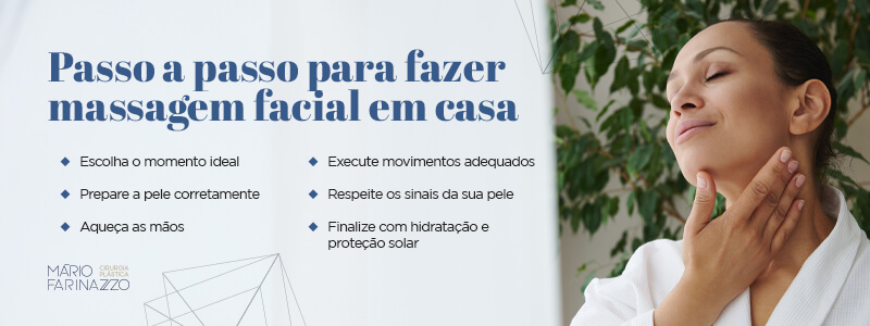 Passo a passo para fazer massagem facial em casa: escolha o momento ideal, prepare a pele corretamente, aqueça as mãos, execute movimentos adequados, respeite os sinais da sua pele e finalize com hidratação e proteção solar.